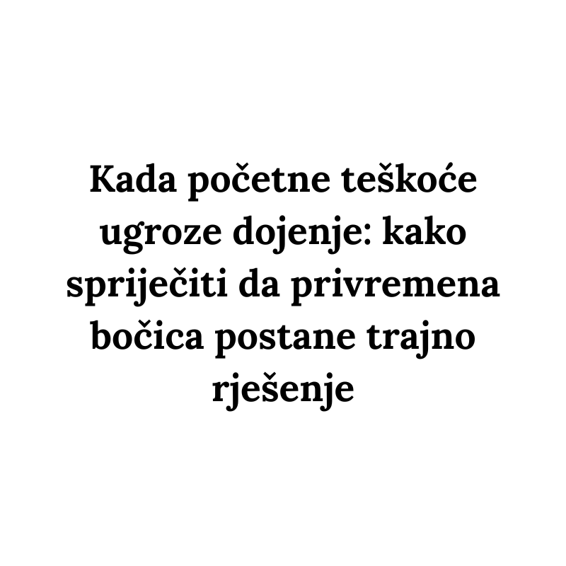 Kada početke teškoće ugroze dojenje